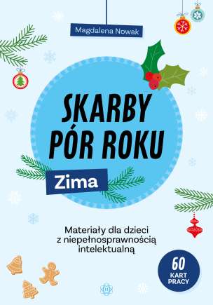 Skarby pór roku. Zima. Materiały dla dzieci z niepełnosprawnością intelektualną