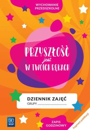 Przyszłość jest w Twoich rękach. Dziennik zajęć grupy. Zapis godzinowy