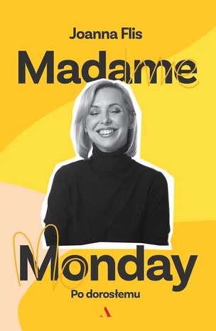 Madame Monday. Po dorosłemu