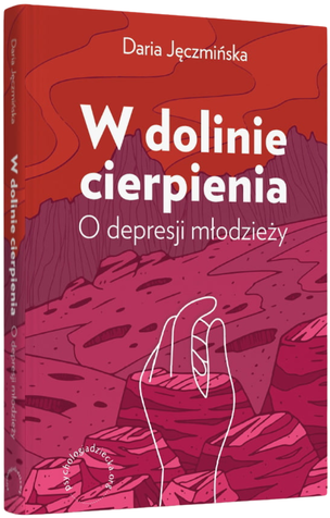 W dolinie cierpienia. O depresji młodzieży