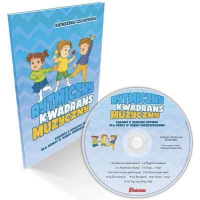 Rytmiczny kwadrans muzyczny. Zabawy z obszaru rytmiki dla dzieci w wieku przedszkolnym (książka + CD)