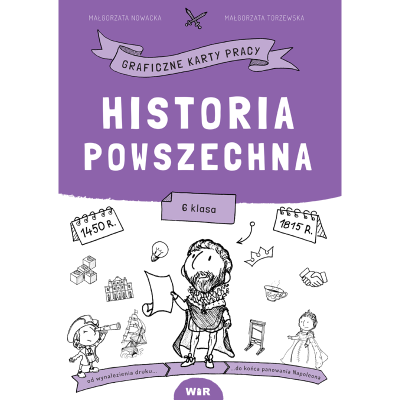 Historia powszechna. Graficzne karty pracy dla klas 6