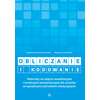 Obliczanie i kodowanie. Materiały na zajęcia rewalidacyjne i korekcyjno-kompensacyjne dla uczniów ze specjalnymi potrzebami edukacyjnymi