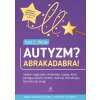 Autyzm? Abrakadabra! Siedem magicznych składników zabawy, które pomogą twojemu dziecku rozwinąć interakcyjną koncentrację uwagi