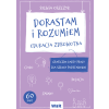 Dorastam i rozumiem. Edukacja zdrowotna. Graficzne karty pracy dla szkoły podstawowej