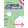 Matematyczne stacje zadaniowe – czyli jak zaktywizować uczniów na lekcji? Klasa V SP