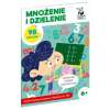 Kapitan Nauka. Mnożenie i dzielenie - łamigłówki i zabawy matematyczne