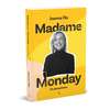 Madame Monday. Po dorosłemu