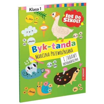 Idę do szkoły. Byk-tanda i zabawy ortograficzne. Klasa 1