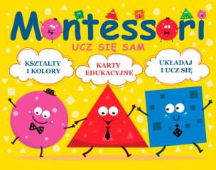 Montessori. Ucz się sam - karty edukacyjne do nauki kształtów