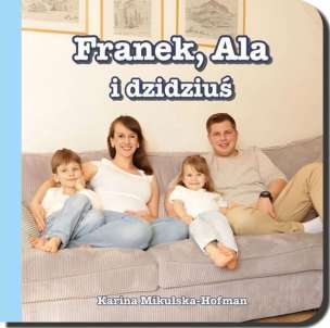 MóWiMy. Franek, Ala i dzidziuś - książka do rozwoju mowy