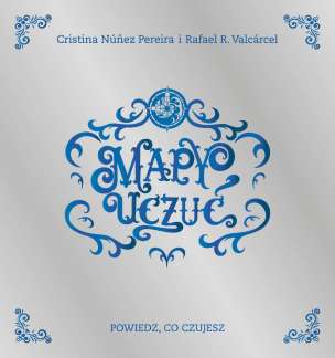 Mapy Uczuć. Powiedz, co czujesz - książka do biblioterapii