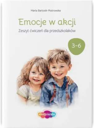 Emocje w akcji. Zeszyt ćwiczeń dla przedszkolaków
