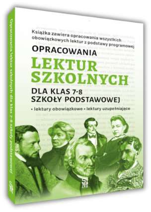 Opracowania lektur szkolnych dla klas 7–8 szkoły podstawowej