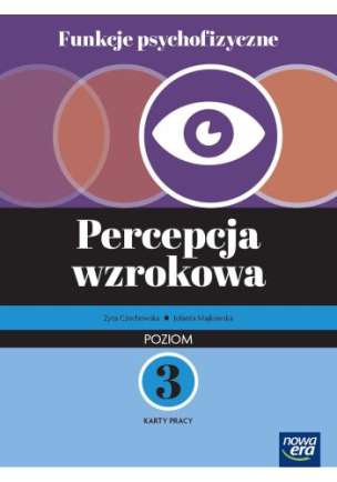 Funkcje psychofizyczne. Percepcja wzrokowa. Karty pracy. Poziom 3