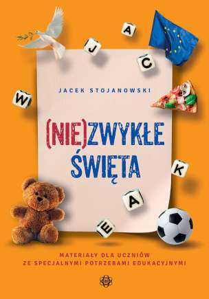 (Nie)zwykłe święta. Materiały dla uczniów ze specjalnymi potrzebami edukacyjnymi