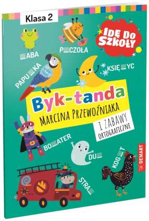 Idę do szkoły. Byk-tanda i zabawy ortograficzne. Klasa 2
