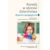 Rozwój w okresie dzieciństwa. Tom 2. Wsparcie pedagogiczne
