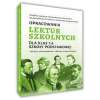 Opracowania lektur szkolnych dla klas 7–8 szkoły podstawowej