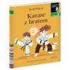 Czytam sobie. Poziom 2. Karate z bratem