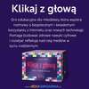 Mijamy się. Klikaj z głową – rzecz o higienie cyfrowej