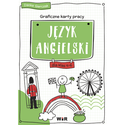 Język angielski. Graficzne karty pracy dla klas 4–6