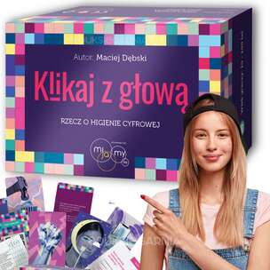 Mijamy się. Klikaj z głową – rzecz o higienie cyfrowej