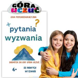 Pytania i Wyzwania – gra psychoedukacyjna i dodatek do gry Góra Uczuć