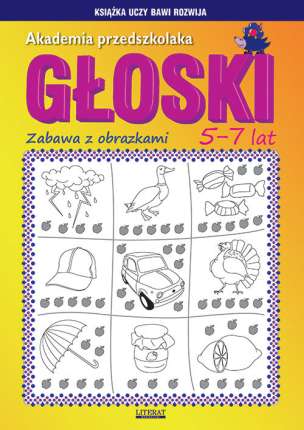 Akademia przedszkolaka. Głoski. Zabawa z obrazkami (5-7 lat)