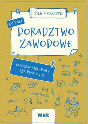 Doradztwo zawodowe. Graficzne karty pracy dla klas 7 i 8