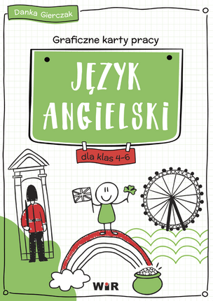 Język angielski. Graficzne karty pracy dla klas 4–6