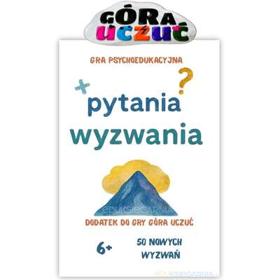 Pytania i Wyzwania – gra psychoedukacyjna i dodatek do gry Góra Uczuć