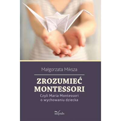 Zrozumieć Montessori