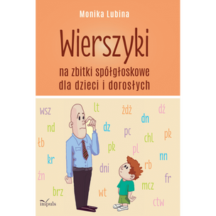 Wierszyki na zbitki spółgłoskowe dla dzieci I dorosłych