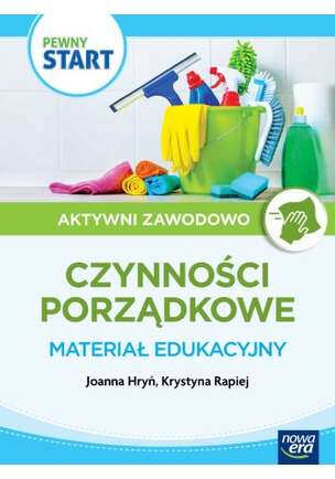 Pewny Start. Aktywni zawodowo. Czynności porządkowe. Materiał edukacyjny
