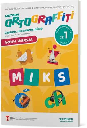 Ortograffiti. Miks. Poziom podstawowy. Czytam, rozumiem, piszę. Część 1. Klasy IV-VI (nowa wersja)