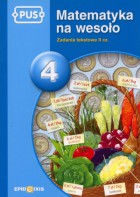 Matematyka na wesoło 4. Zadania tekstowe II