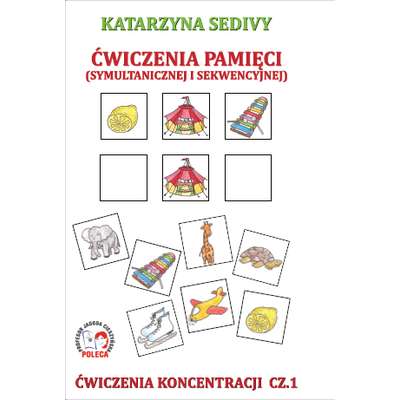 Ćwiczenia pamięci symultanicznej i sekwencyjnej - ćwiczenia koncentracji cz.I
