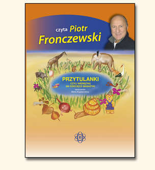 Przytulanki czyli wierszyki na dziecięce masażyki - płyta CD (czyta PIOTR FRONCZEWSKI)