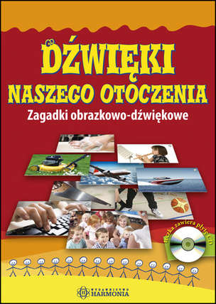 Dźwięki naszego otoczenia - zagadki obrazkowo-dźwiękowe