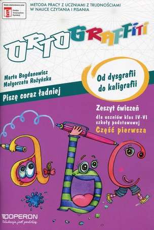 Ortograffiti. Od dysgrafii do kaligrafii. Część I