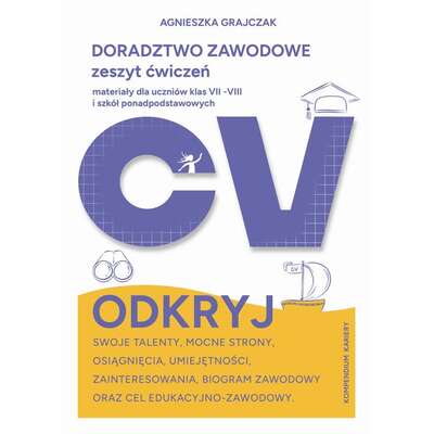 Doradztwo Zawodowe zeszyt ćwiczeń materiały dla uczniów klas VII - VIII i szkół ponadpodstawowych