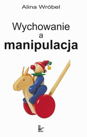 Wychowanie a manipulacja