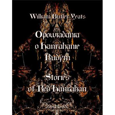 Opowiadania o Hanrahanie Rudym. Stories of Red Hanrahan