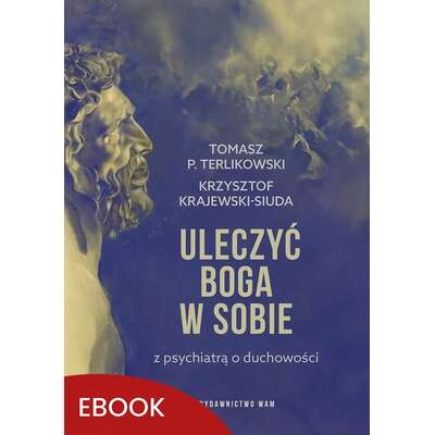 Uleczyć Boga w sobie