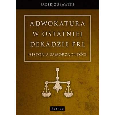 Adwokatura w ostatniej dekadzie PRL