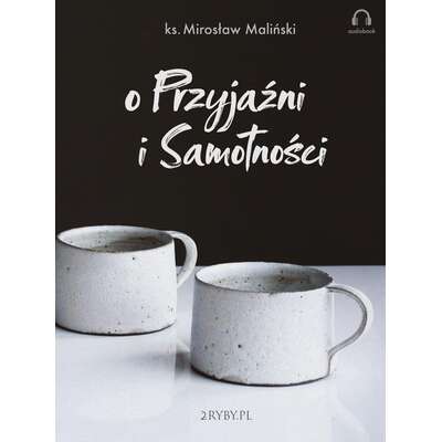 O przyjaźni i samotności