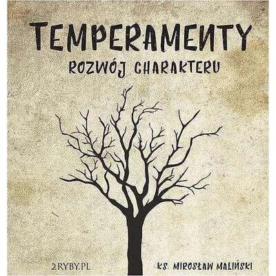 Temperamenty - rozwój charakteru
