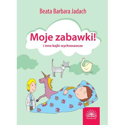 Moje zabawki i inne bajki wychowawcze