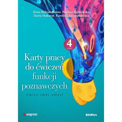 Karty pracy do ćwiczeń funkcji poznawczych. Część 4. Ćwicz swój umysł